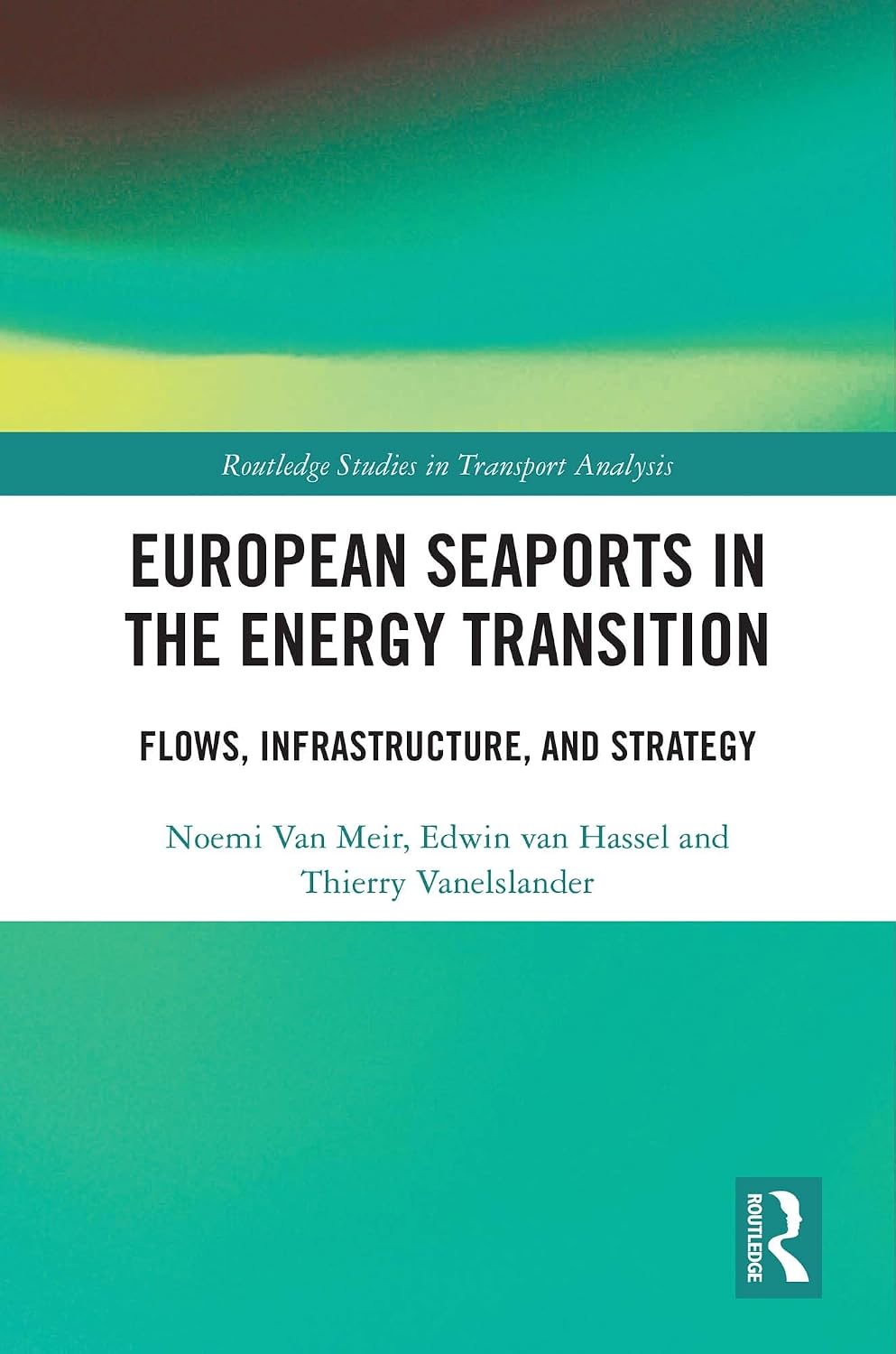 capítulo por capítulo baixar European Seaports in the Energy Transition: Flows, Infrastructure, and Strategy (Routledge Studies in Transport Analysis) (English Edition)