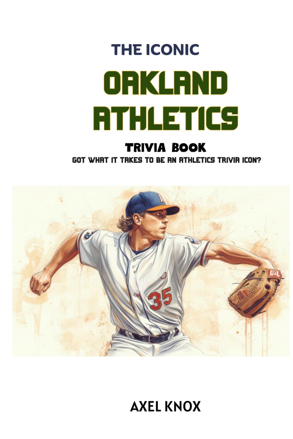 Oakland Athletics: The Iconic Oakland Athletics Trivia Book baixar livro de graça
