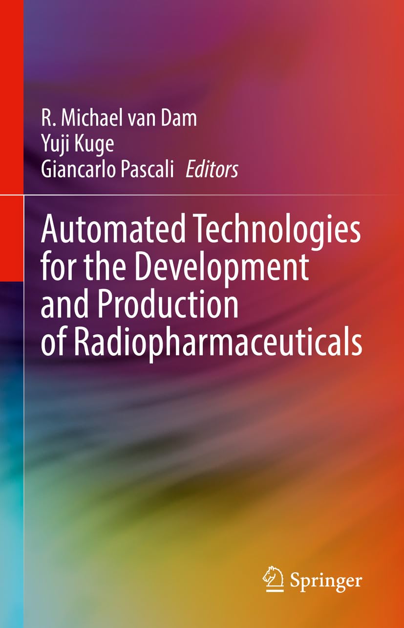Automated Technologies for the Development and Production of Radiopharmaceuticals (English Edition) baixar o livro de graça