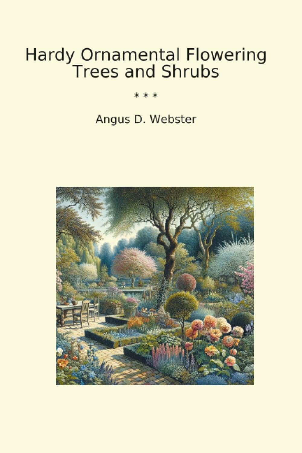 ler totalmente Hardy Ornamental Flowering Trees and Shrubs (Classic Books)