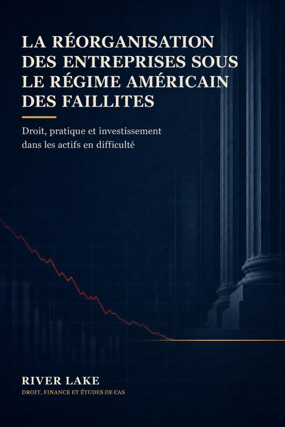 La réorganisation des entreprises sous le régime américain des faillites: Droit, pratique et investissement dans les actifs en difficulté (French Edition) baixar livro de graça