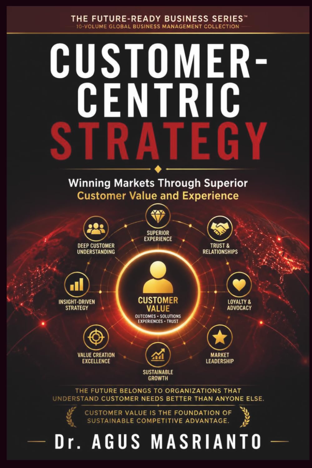 Customer-Centric Strategy: Winning Markets Through Superior Customer Value and Experience: 9 baixar o livro de graça