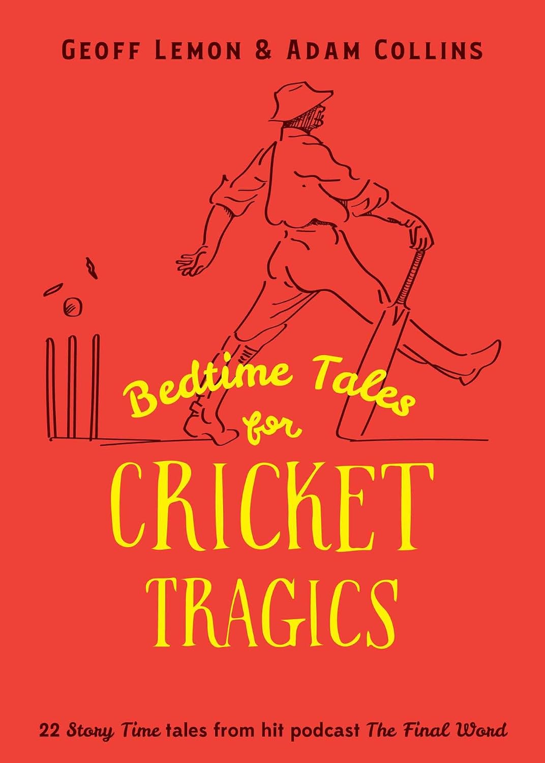 capítulo por capítulo baixar Bedtime Tales for Cricket Tragics: 22 Story Time tales from hit podcast The Final Word (English Edition)