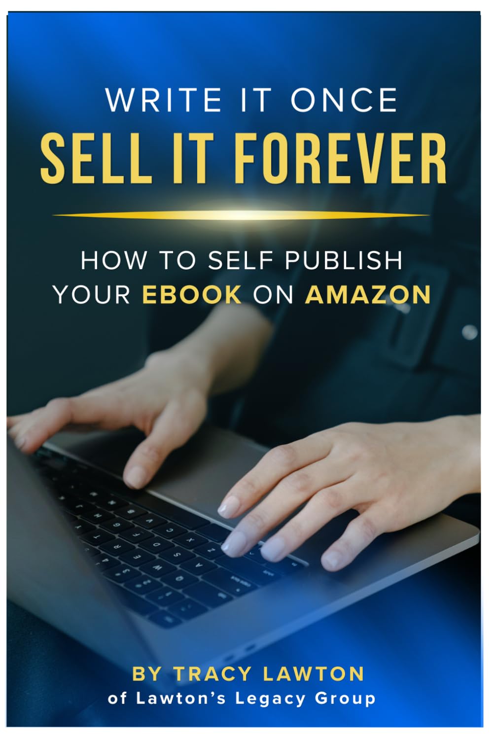 capítulo por capítulo baixar Write It Once, Sell It Forever: How to Self-Publish Your E-Book on Amazon KDP