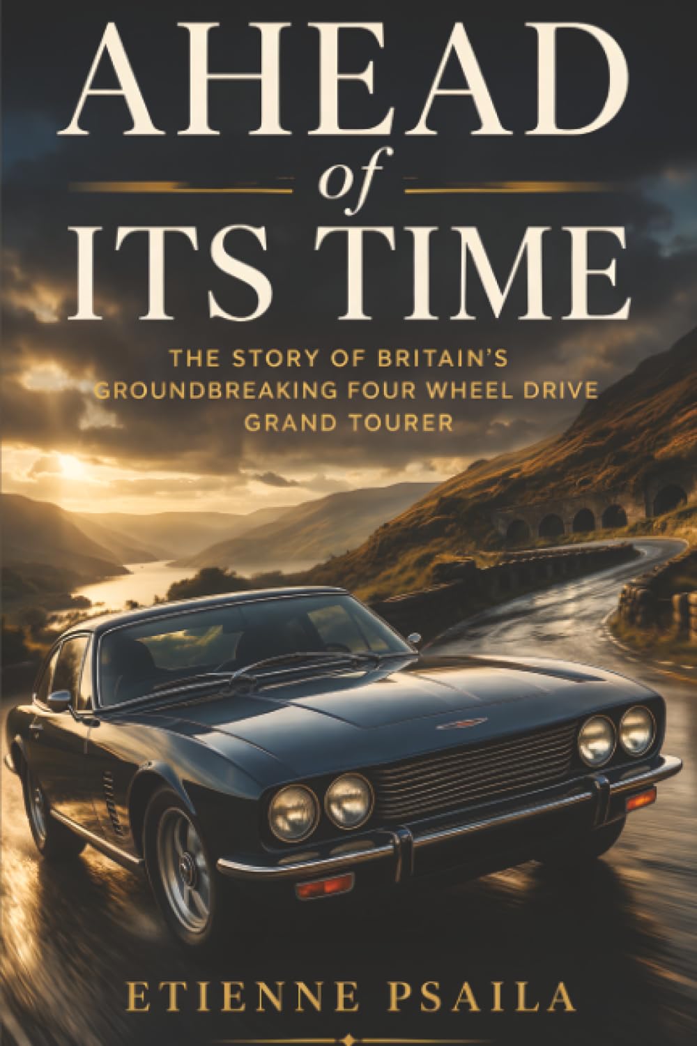 ler totalmente Ahead of Its Time: The Story of Britain’s Groundbreaking Four Wheel Drive Grand Tourer