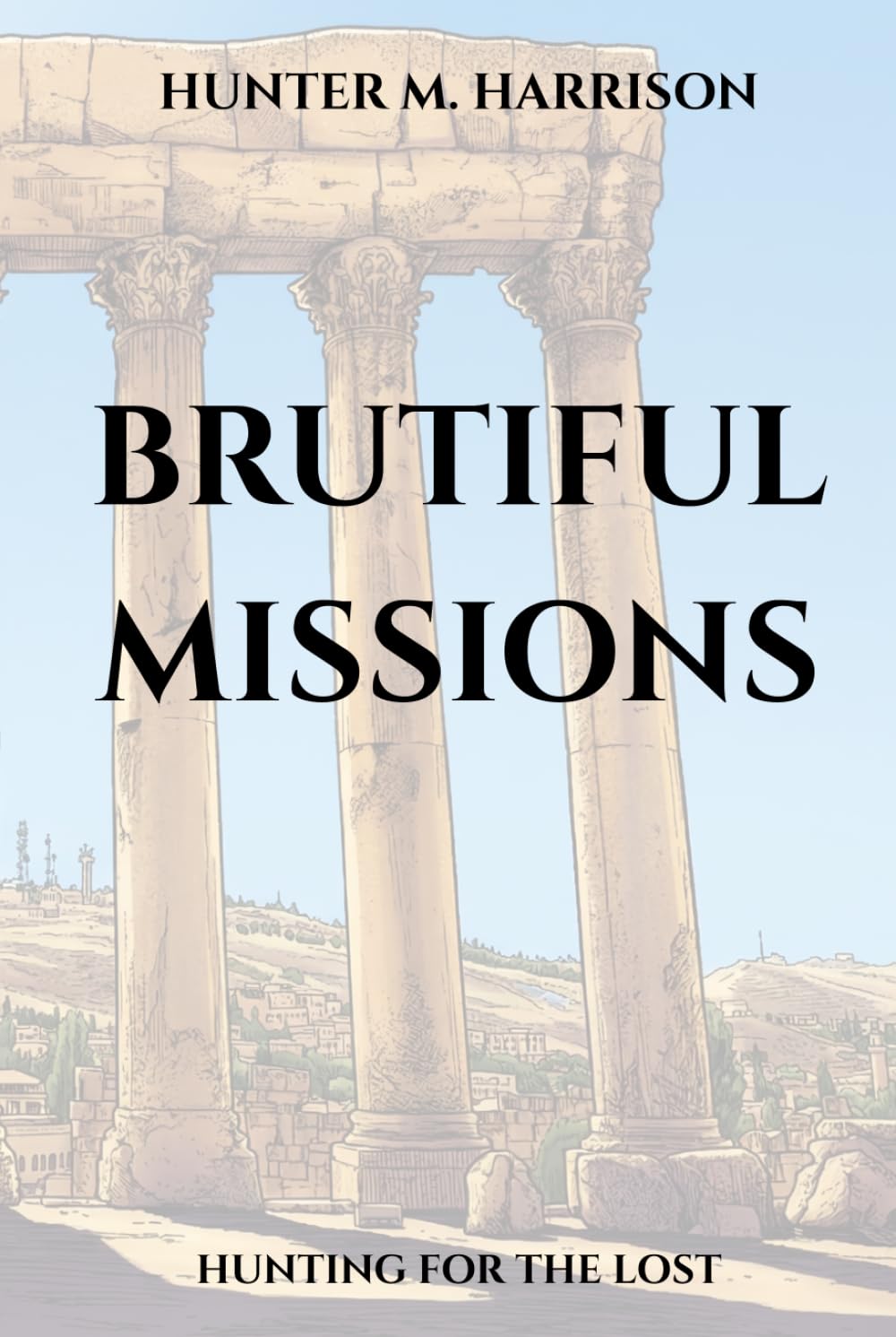 Brutiful Missions: Hunting for the Lost baixar o livro de graça