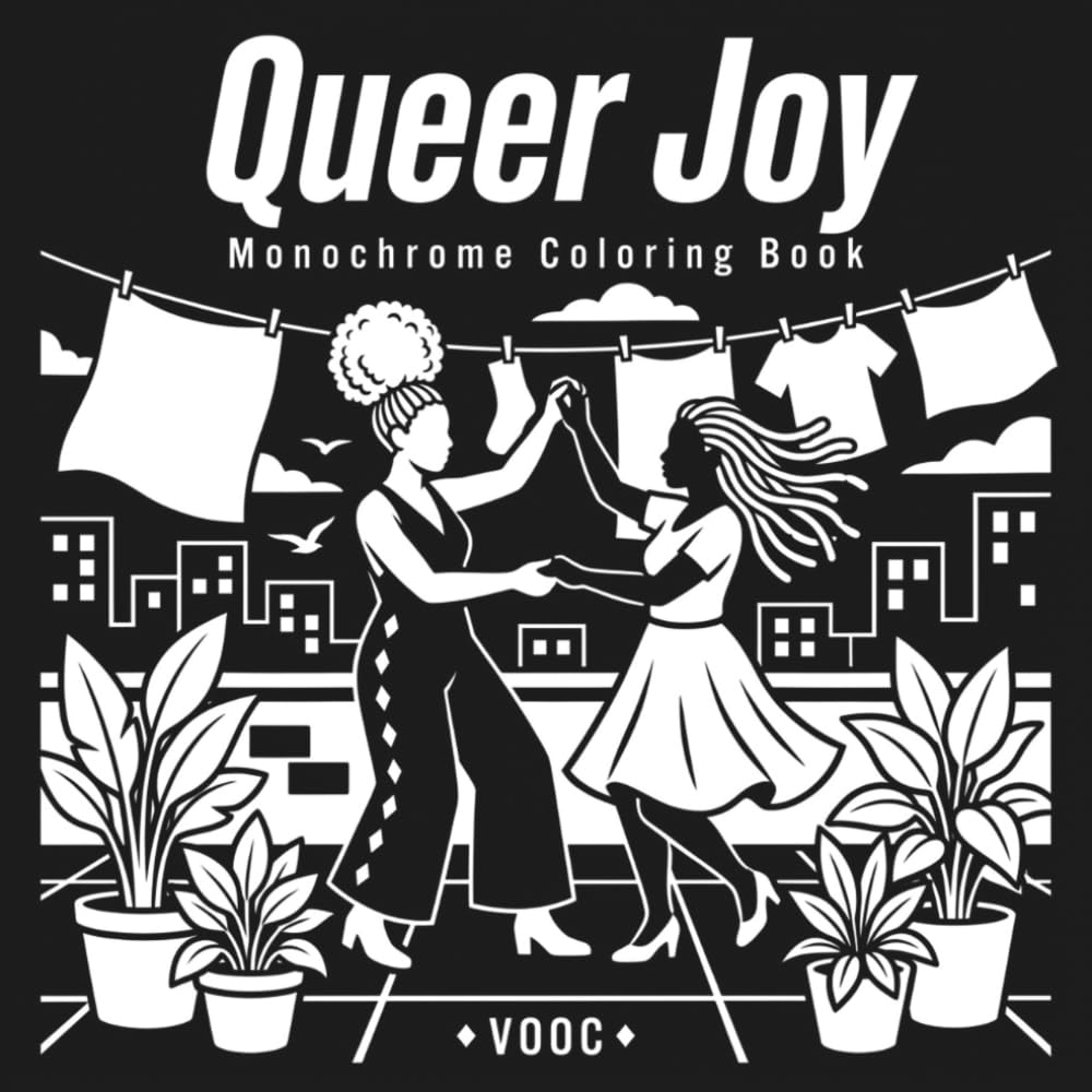 Queer Joy: Monochrome Coloring Book for Adults - 40 Bold Designs of Queer Life and Chosen Family - Black Queen Stress Relief Art Therapy (Monochrome Escape Coloring) baixar o livro de graça