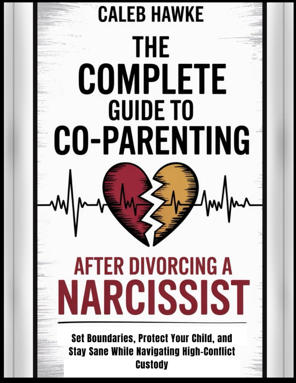 capítulo por capítulo baixar The Complete Guide to Co-Parenting After Divorcing a Narcissist: Set Boundaries, Protect Your Child, and Stay Sane While Navigating High-Conflict Custody