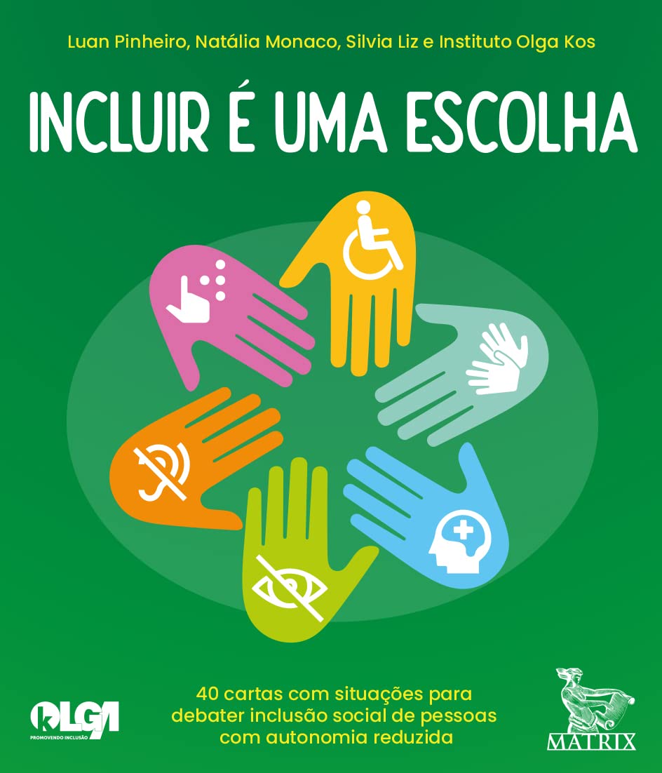 Incluir é uma escolha: 40 cartas com situações para debater inclusão social de pessoas com autonomia reduzida baixar livro de graça