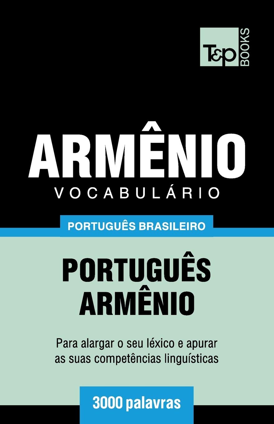 Vocabulário Português Brasileiro-Armênio - 3000 palavras: 21 baixar o livro de graça