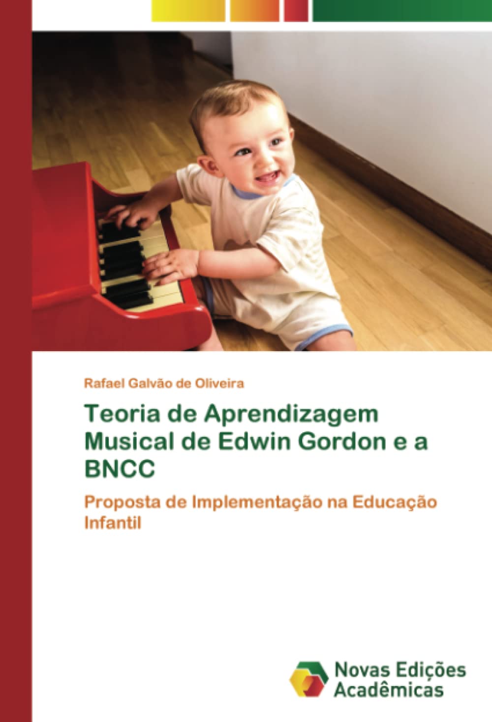 Teoria de Aprendizagem Musical de Edwin Gordon e a BNCC: Proposta de Implementação na Educação Infantil baixar livro de graça