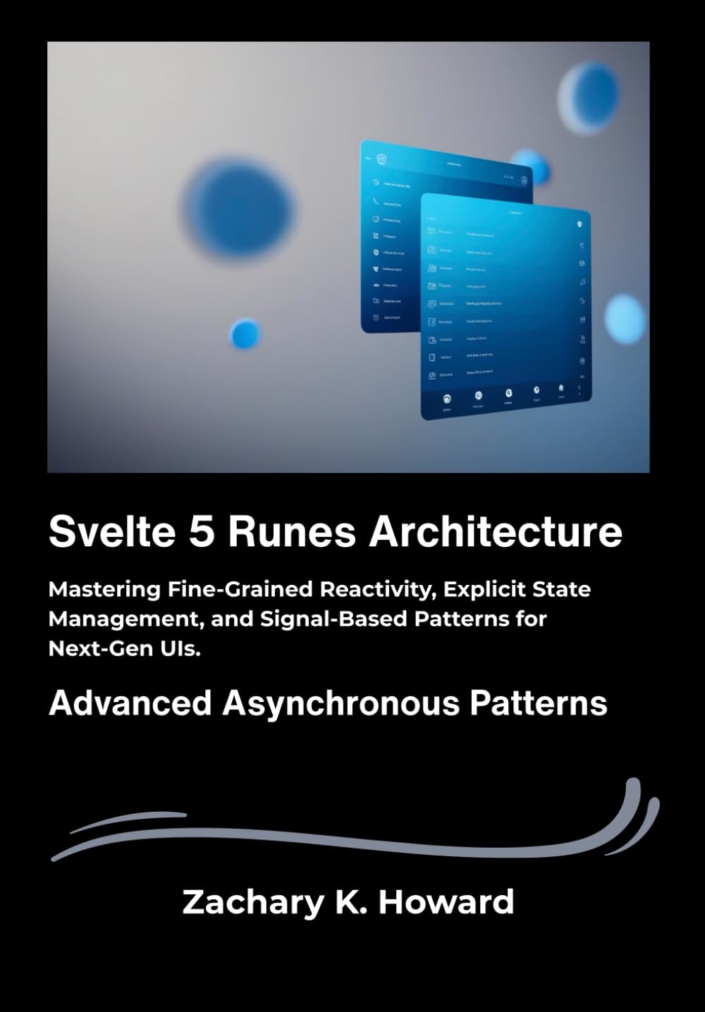 Svelte 5 Runes Architecture: Mastering Fine-Grained Reactivity, Explicit State Management, and Signal-Based Patterns for Next-Gen UIs. baixar livro de graça