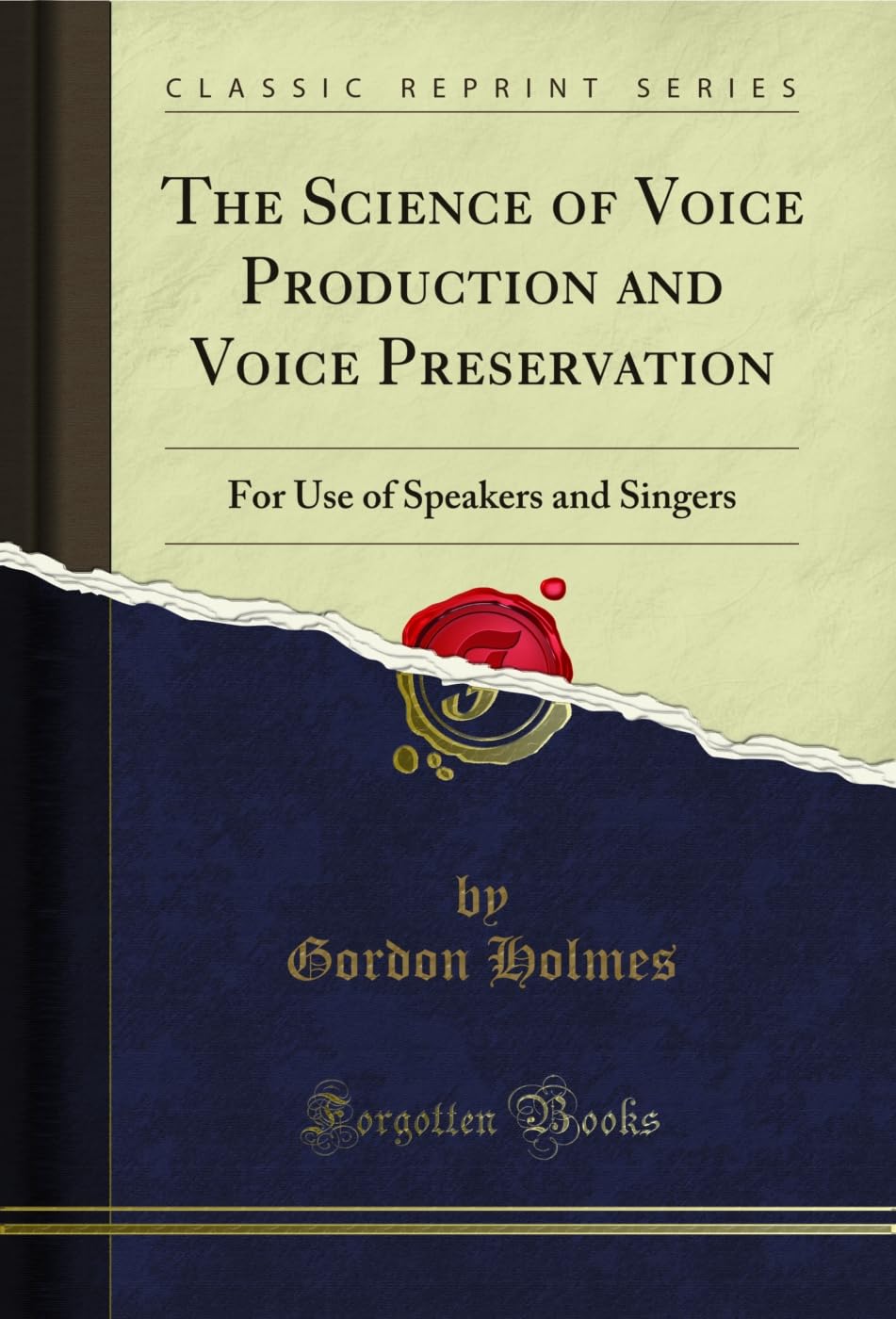 The Science of Voice Production and Voice Preservation: For Use of Speakers and Singers (Classic Reprint) (English Edition) baixar o livro de graça