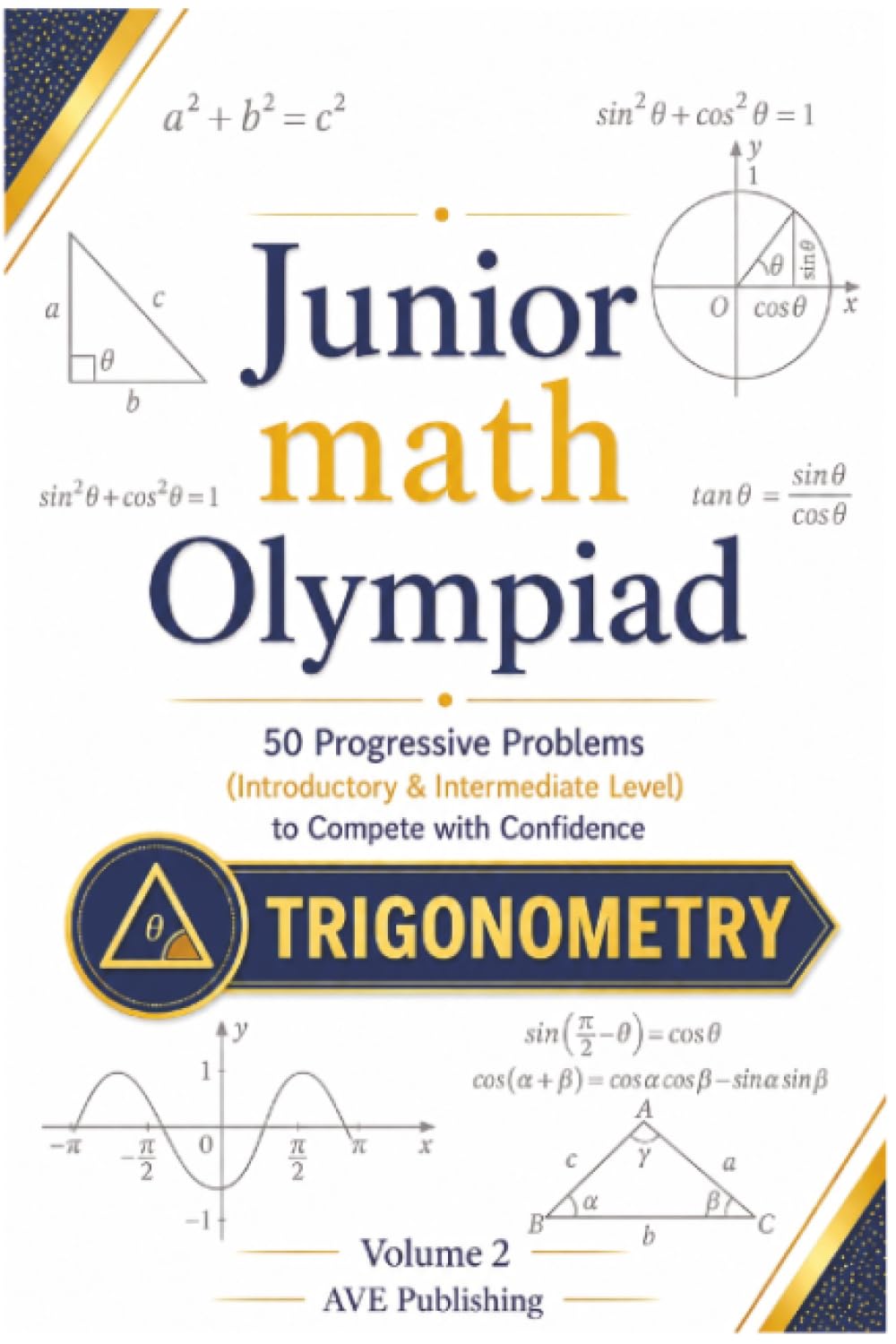 Junior Math Olympiad: Trigonometry -50 Progressive Problems (Introductory & Intermediate Level) to Compete with Confidence: 2 baixar o livro de graça
