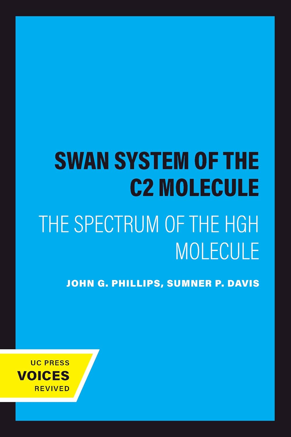 The Swan System of the C2 Molecule: The Spectrum of the HgH Molecule (English Edition)