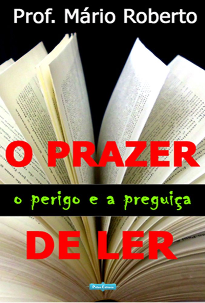 ler totalmente O prazer, o perigo e a preguiça de ler