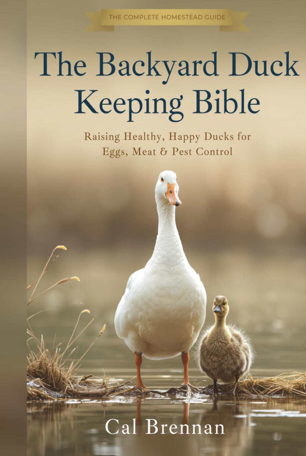 ler totalmente The Backyard Duck Keeping Bible: Raising Healthy, Happy Ducks for Eggs, Meat & Pest Control