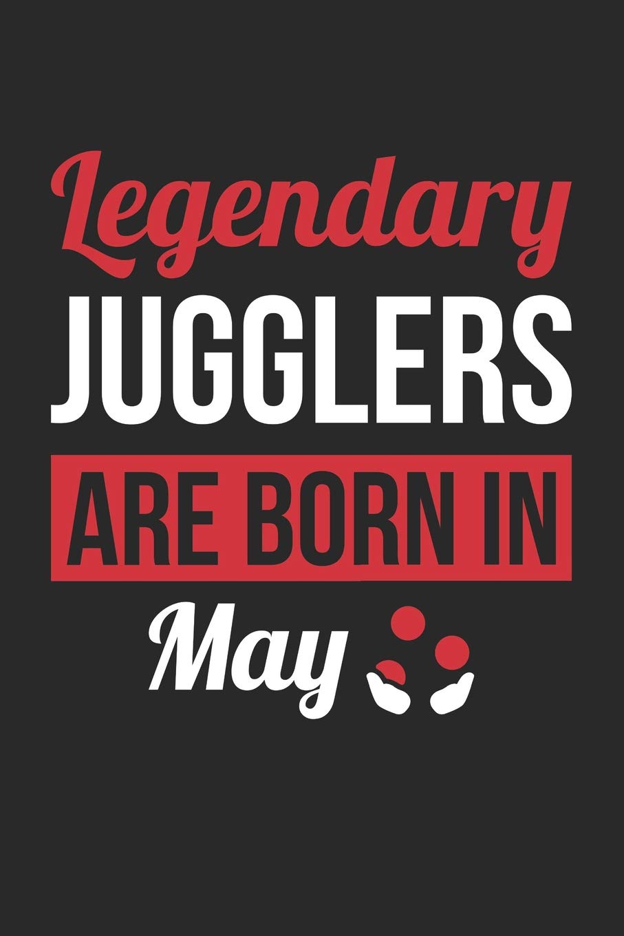 Juggling Notebook - Legendary Jugglers Are Born In May Journal - Birthday Gift for Juggler Diary: Medium College-Ruled Journey Diary, 110 page, Lined, 6x9 (15.2 x 22.9 cm) baixar o livro de graça