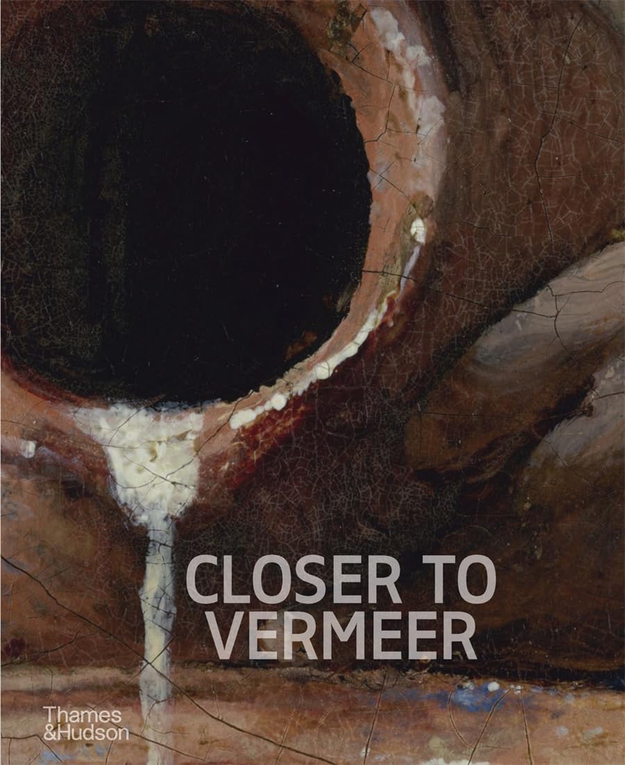 Closer to Vermeer: New Research on the Painter and His Art baixar o livro de graça