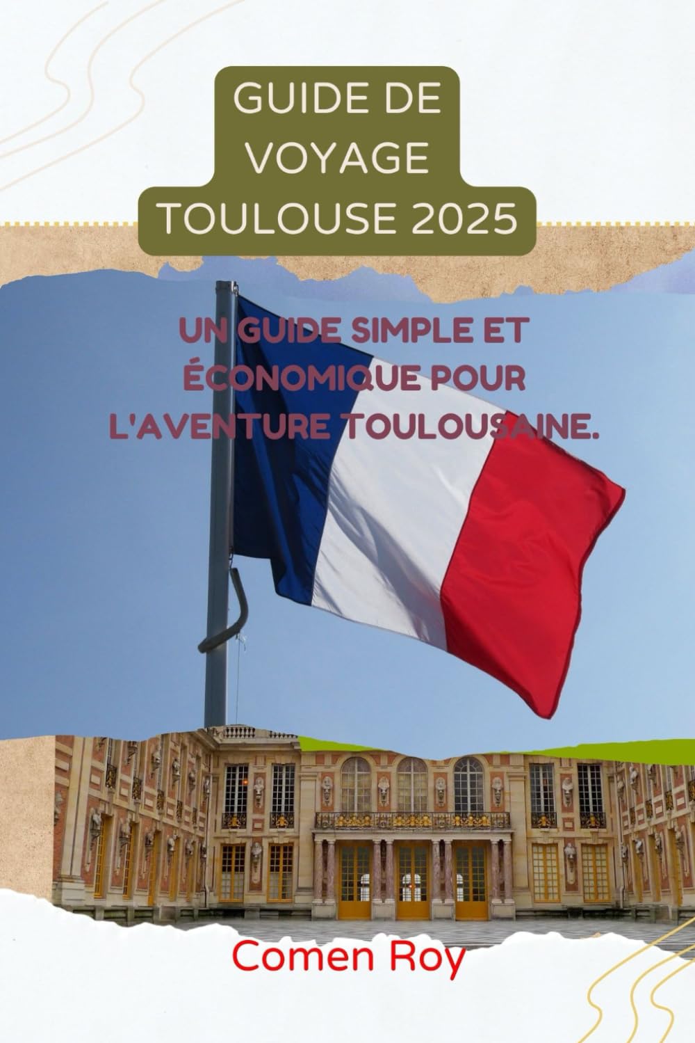 capítulo por capítulo baixar GUIDE DE VOYAGE TOULOUSE 2025: Un guide simple et économique pour l'aventure toulousaine. (French Edition)