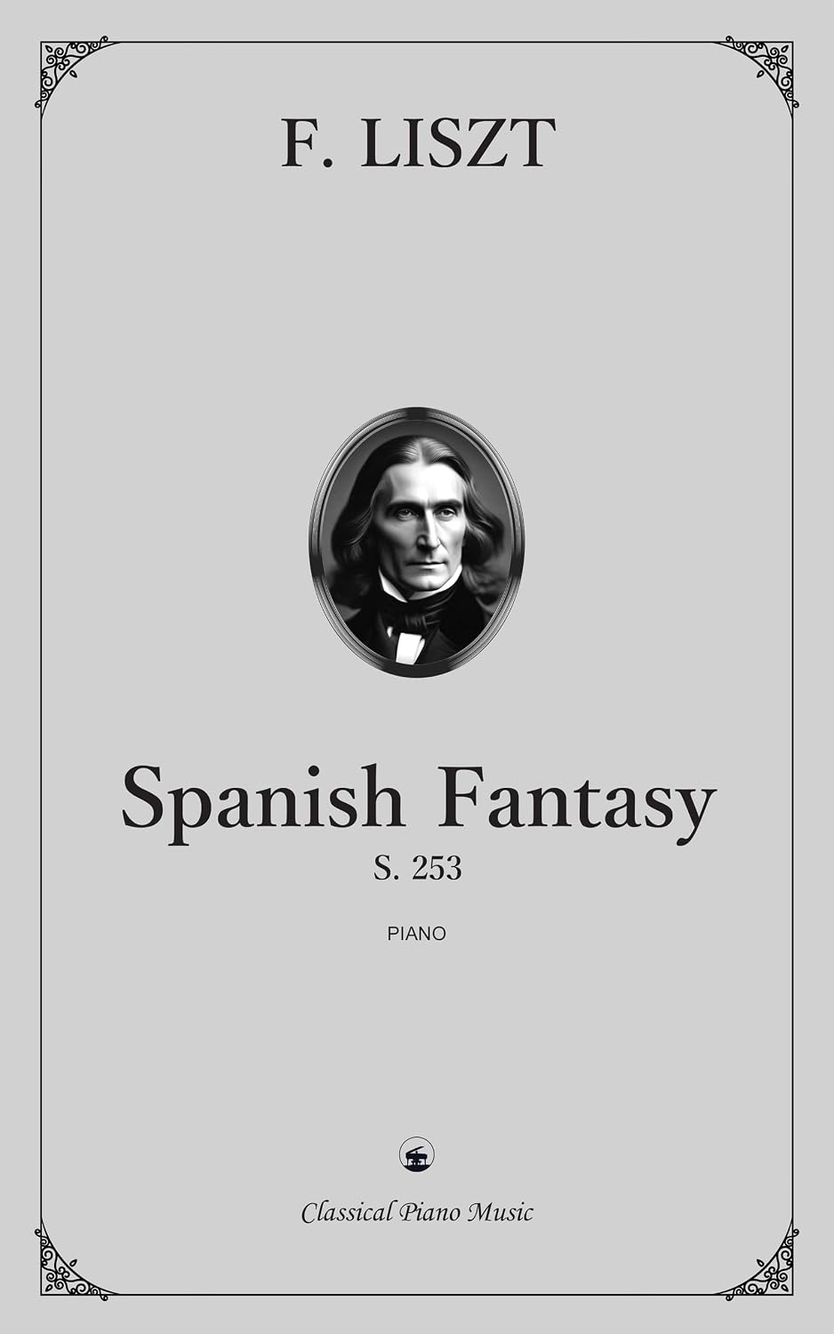 capítulo por capítulo baixar Spanish Fantasy (Grand Concert Fantasy on Spanish Themes), S. 253 - Franz LISZT - Classical Piano Music: Velvety textures filled with noble romance • Advanced... artistry • Grades 8–1 (English Edition)