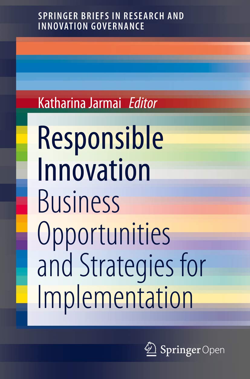 ler totalmente Responsible Innovation: Business Opportunities and Strategies for Implementation (SpringerBriefs in Research and Innovation Governance) (English Edition)