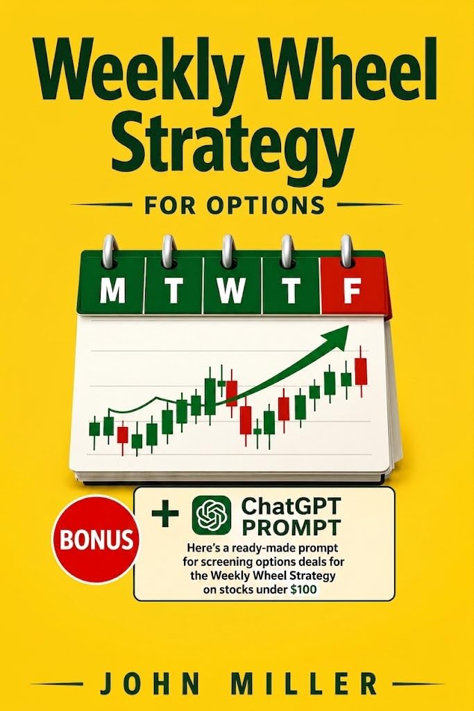 ler totalmente Weekly Wheel Strategy for Options: A Simple Guide to Generating Consistent Weekly Money in All Markets (OPTION TRADING SIMPLE STRATEGY Book 1) (English Edition)