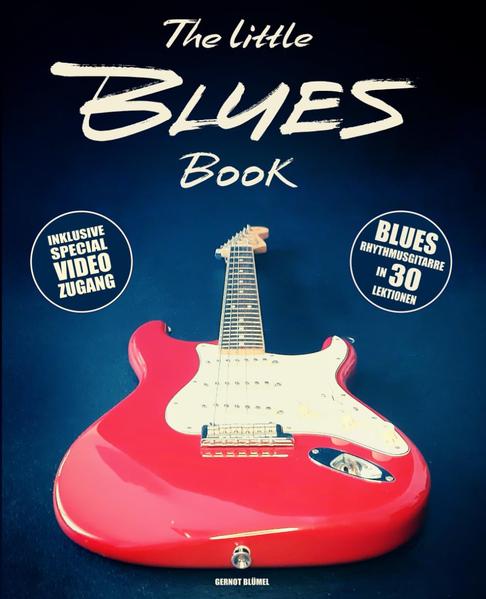 The Little Blues Book: Lerne Blues Rhythmusgitarre in 30 knackigen Lektionen! Inklusive QR-Code zu exklusiven Online Lernvideos! (German Edition) baixar o livro de graça