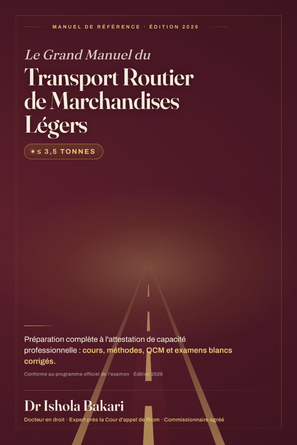 Le Grand Manuel du Transport Routier de Marchandises Légers: Préparation complète à l'attestation de capacité professionnelle (≤ 3,5 T) — Cours,... et Examens blancs corrigés (French Edition) baixar livro de graça