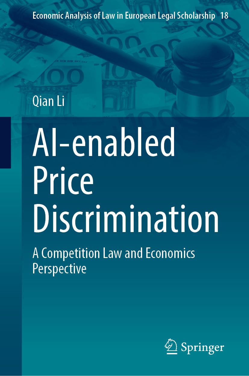 AI-enabled Price Discrimination: A Competition Law and Economics Perspective (Economic Analysis of Law in European Legal Scholarship Book 18) (English Edition) baixar o livro de graça