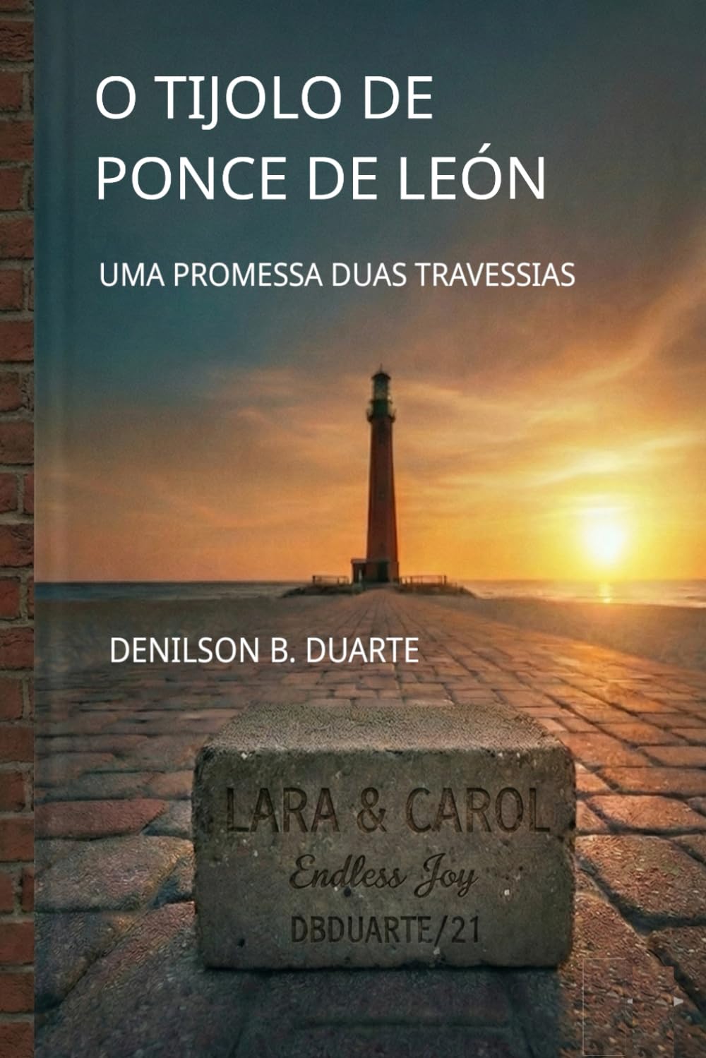 capítulo por capítulo baixar O TIJOLO DE PONCE DE LEÓN: UMA PROMESSA DUAS TRAVESSIAS (Portuguese Edition)