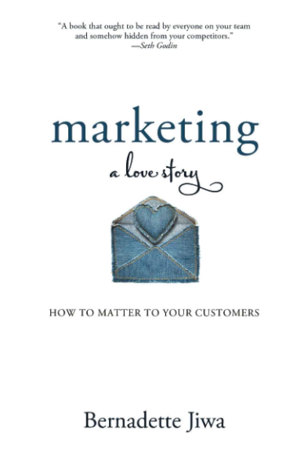 Marketing: A Love Story: How to Matter to Your Customers baixar o livro de graça
