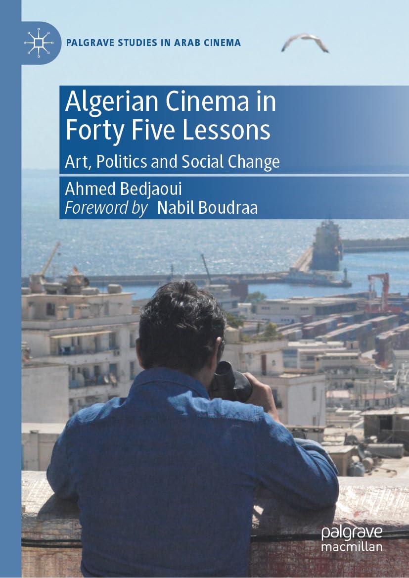 capítulo por capítulo baixar Algerian Cinema in Forty Five Lessons: Art, Politics and Social Change (Palgrave Studies in Arab Cinema) (English Edition)