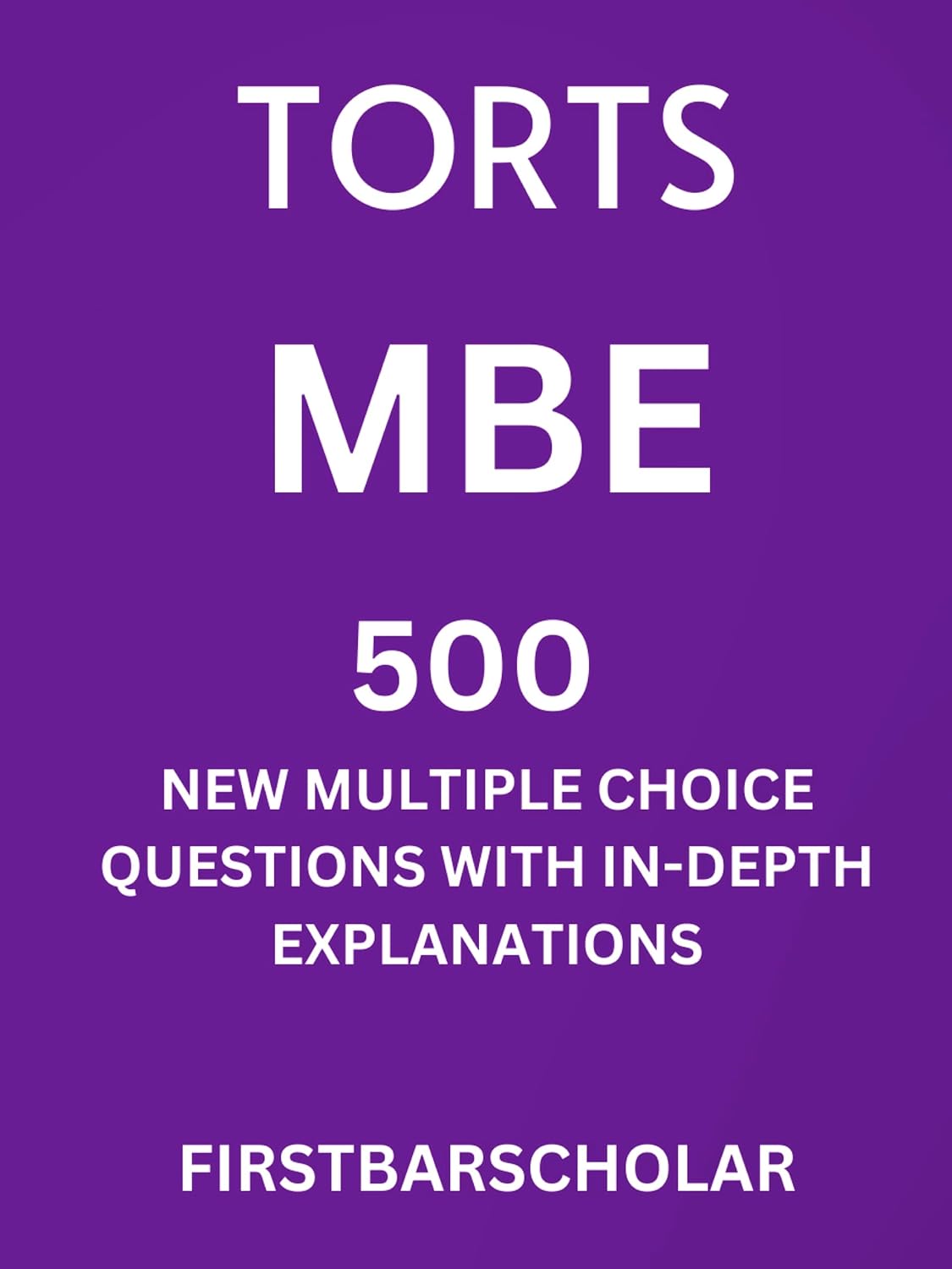 ler totalmente TORTS: MBE: 500 NEW MULTIPLE-CHOICE QUESTIONS WITH IN-DEPTH EXPLANATIONS (English Edition)