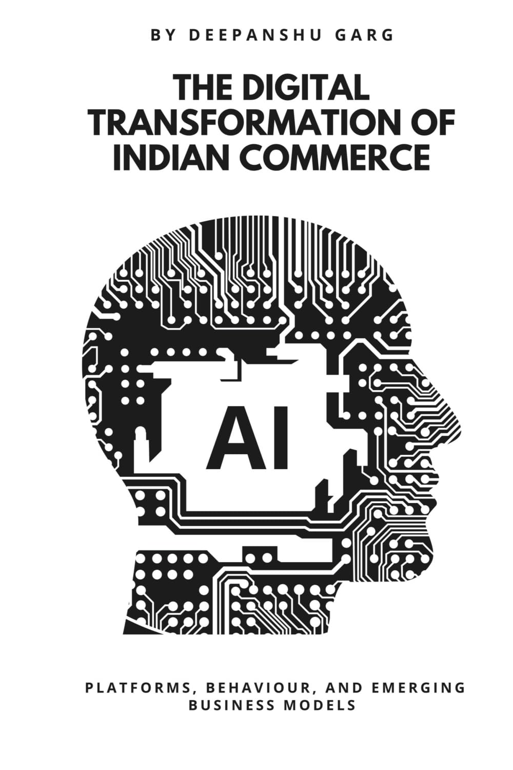 The Digital Transformation of Indian Commerce: Platforms, Behaviour, and Emerging Business Models baixar o livro de graça