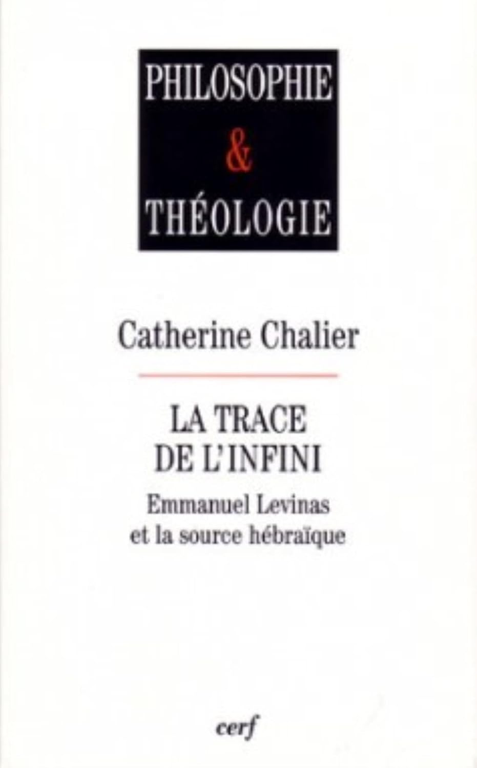 LA TRACE DE L'INFINI - EMMANUEL LEVINAS ET LA SOURCE HEBRAIQUE baixar livro de graça
