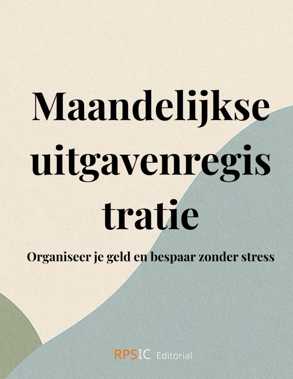 Maandelijkse uitgavenregistratie: Organiseer je geld en bespaar zonder stress (Dutch Edition) baixar o livro de graça