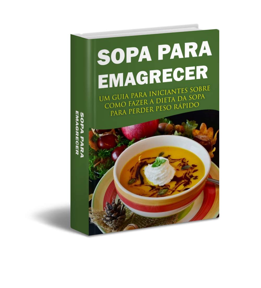 SOPA PARA EMAGRECER: DIETA DA SOPA PARA PERDER PESO RÁPIDO baixar o livro de graça