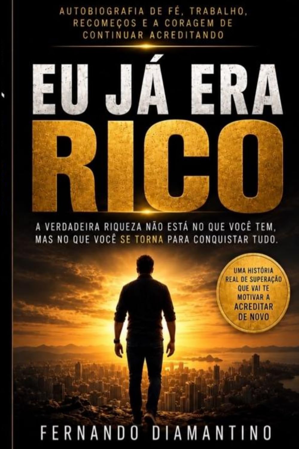 ler totalmente Eu Já Era Rico.: A Riqueza que existia em mim antes do dinheiro. (Portuguese Edition)
