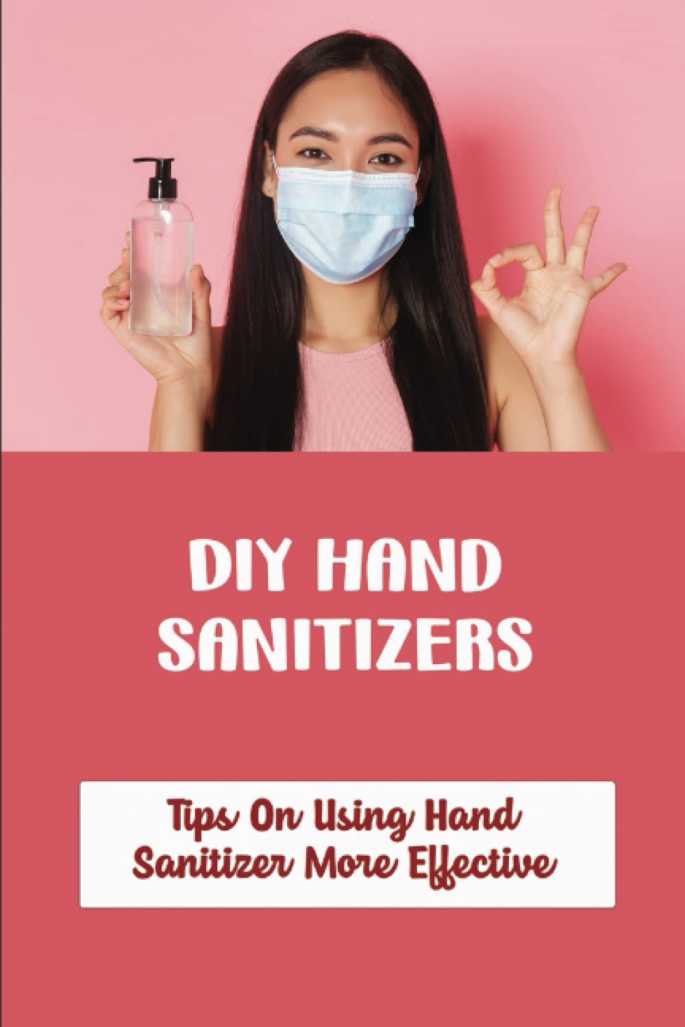 ler totalmente Diy Hand Sanitizers: Tips On Using Hand Sanitizer More Effective