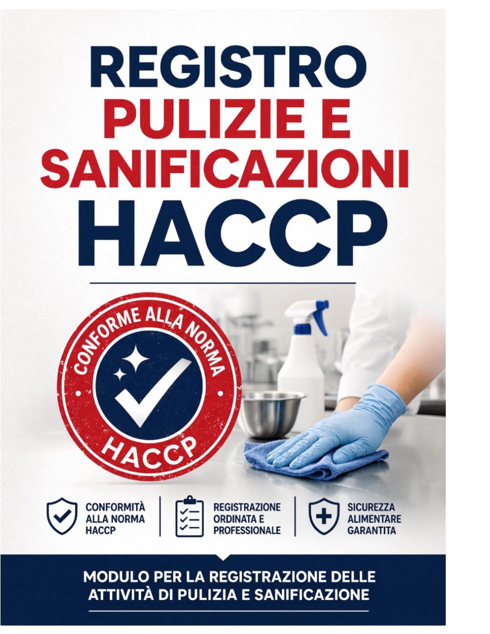 ler totalmente Registro Pulizie e Sanificazioni HACCP: Registro Manutenzione e Igiene: Compagno di Lavoro per Chef, Cuochi e Responsabili di Sala (Italian Edition)