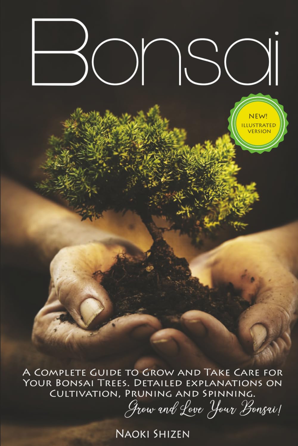 Bonsai: The Practical Guide to Bonsai for Beginners: An Easy, Step-by-Step Illustrated Manual to Caring for Your Trees. Master the Ancient Art of... with Confidence - Minimal Style Version baixar o livro de graça