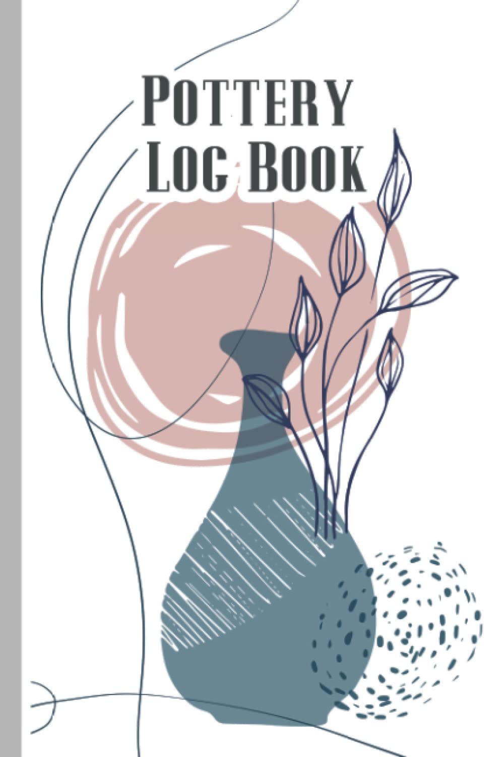 ler totalmente Pottery Log Book: Pottery Log | Pottery Journal |Pottery Project Book | Pottery Logbook Journal | Pottery Project Logbook
