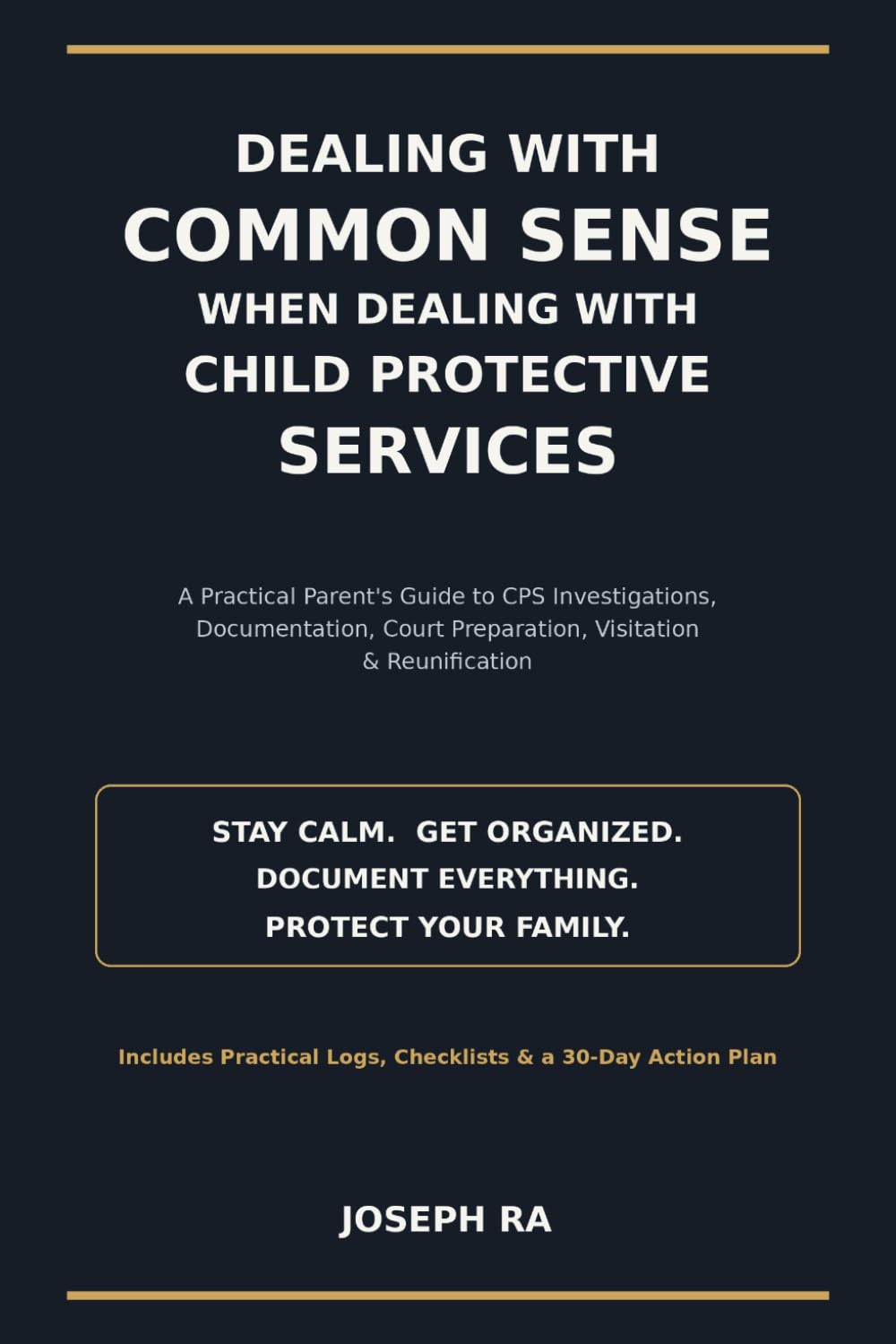 Dealing with Common Sense When Dealing with Child Protective Services: A Practical Parent's Guide to CPS Investigations, Documentation, Court Preparation, Visitation & Reunification baixar livro de graça