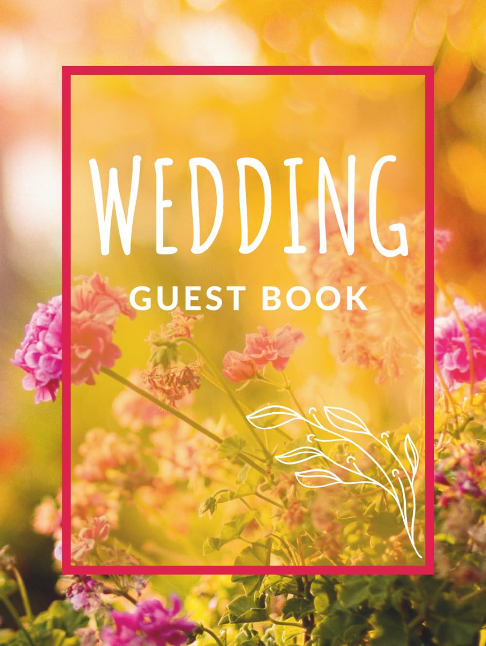 Wedding Guest Book: Simple flowers and unique wedding book (110 for hand writing pages) Hardcover baixar o livro de graça