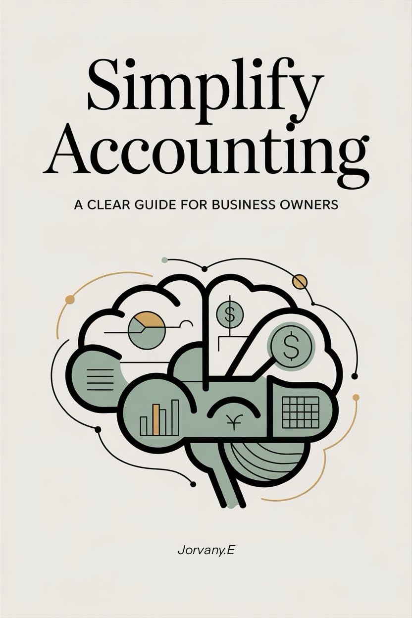 ler totalmente Simplify Accounting: A CLEAR GUIDE FOR BUSINESS OWNERS (English Edition)