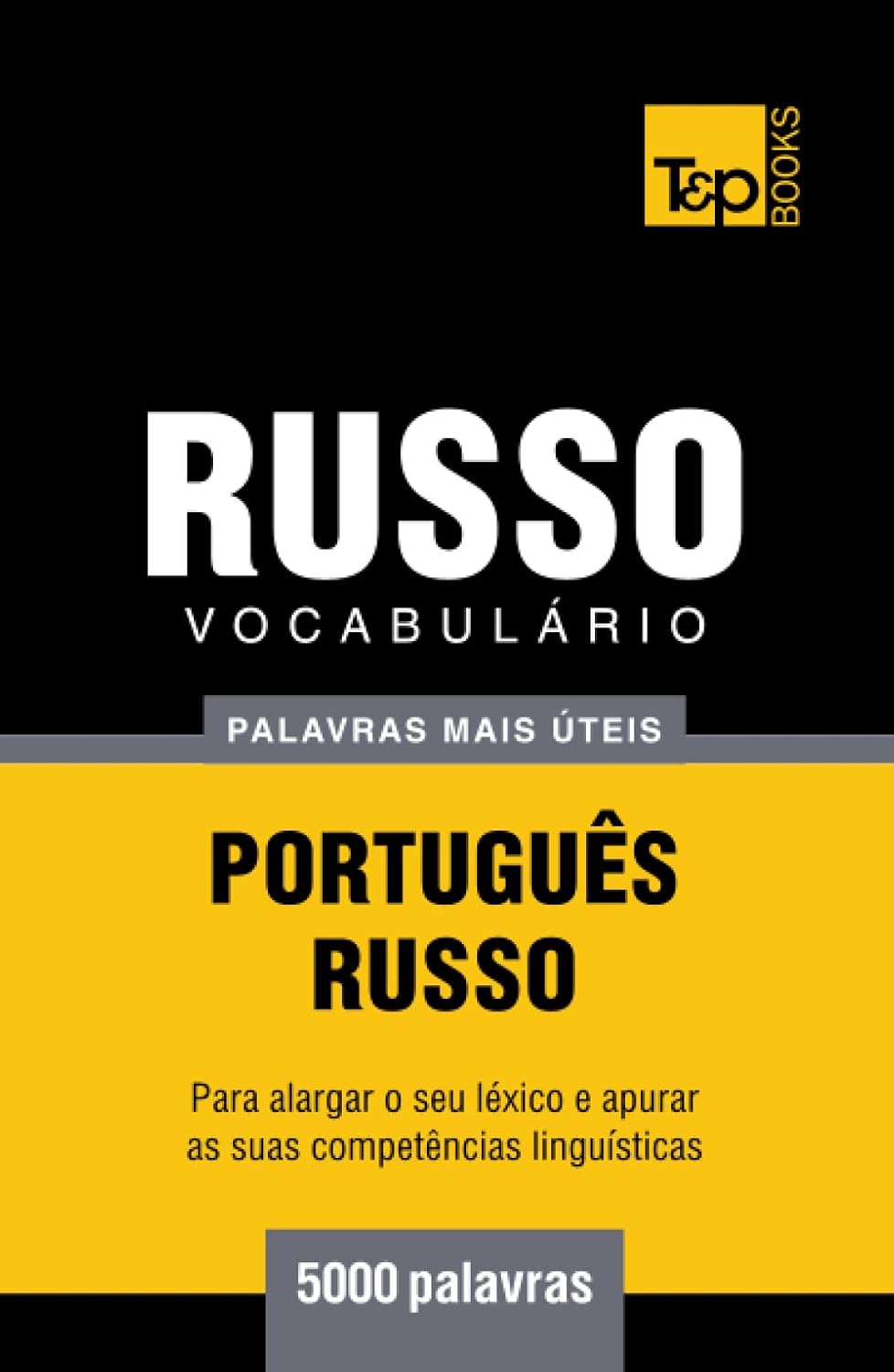 Vocabulário Português-Russo - 5000 palavras mais úteis (European Portuguese Collection) (Portuguese Edition) baixar o livro de graça