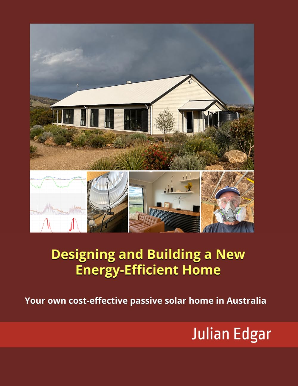 ler totalmente Designing and Building a New Energy-Efficient Home: Your own cost-effective passive solar home in Australia