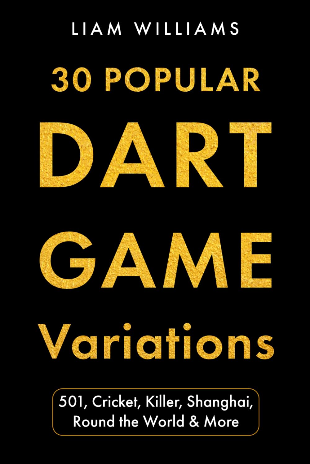 capítulo por capítulo baixar 30 Popular Dart Game Variations: 501, Cricket, Killer, Shanghai, Round the World & More