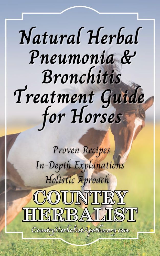 Natural Herbal Pneumonia & Bronchitis Treatment Guide for Horses (Natural Herbal Horse Remedies) (English Edition) baixar o livro de graça